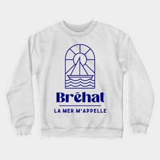 Bréhat the sea is calling me - Brittany Morbihan 56 Sea Holidays Beach Crewneck Sweatshirt